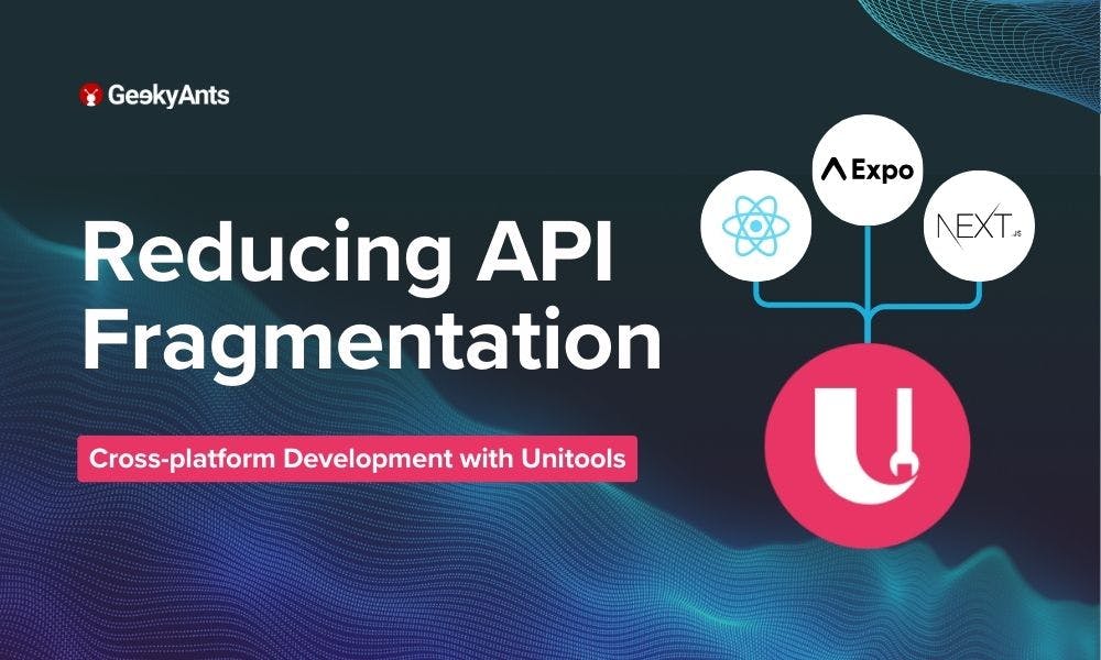 Reduce API Fragmentation Across Platforms with Unitools