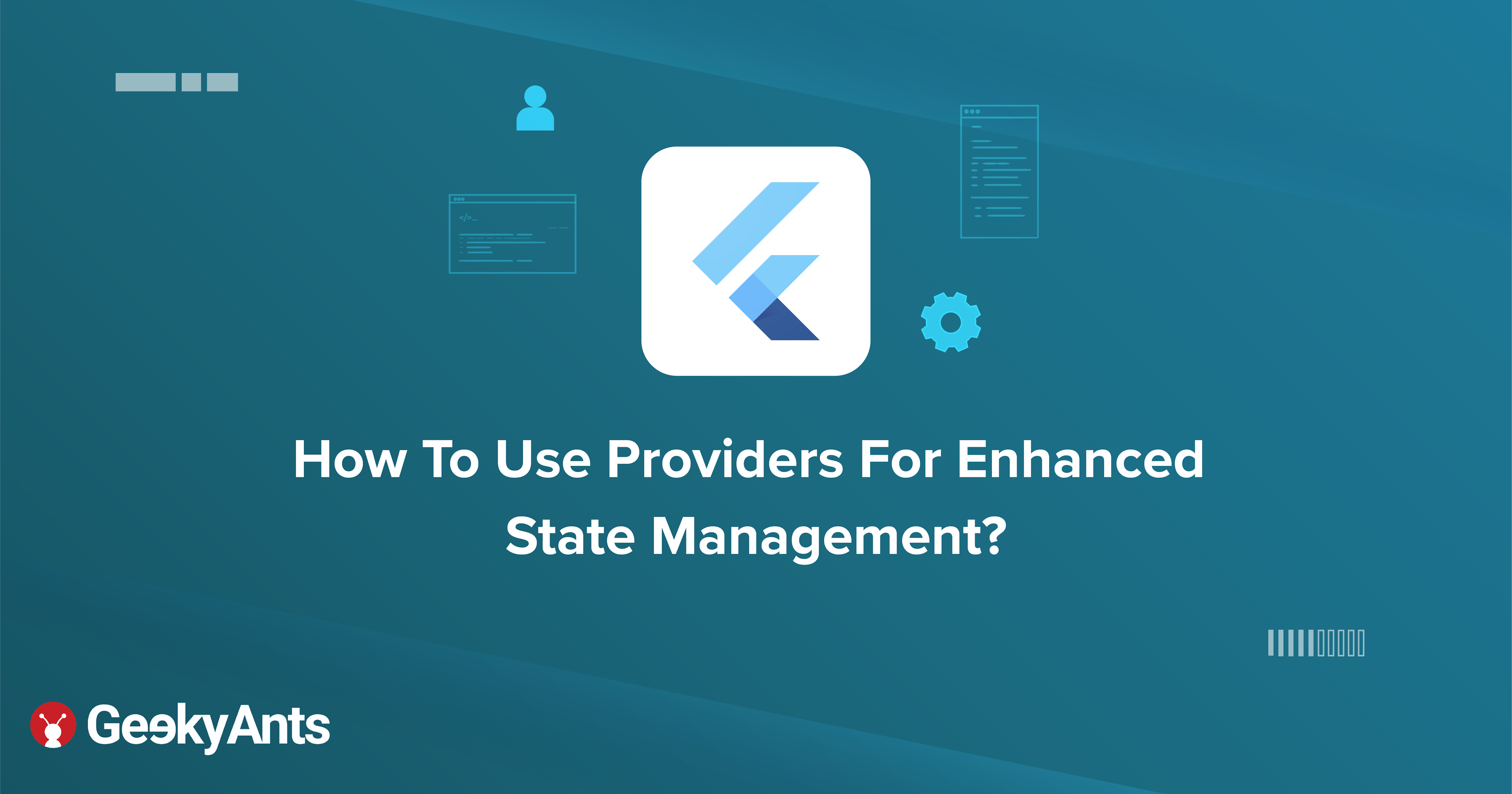How To Use Providers For Enhanced State Management