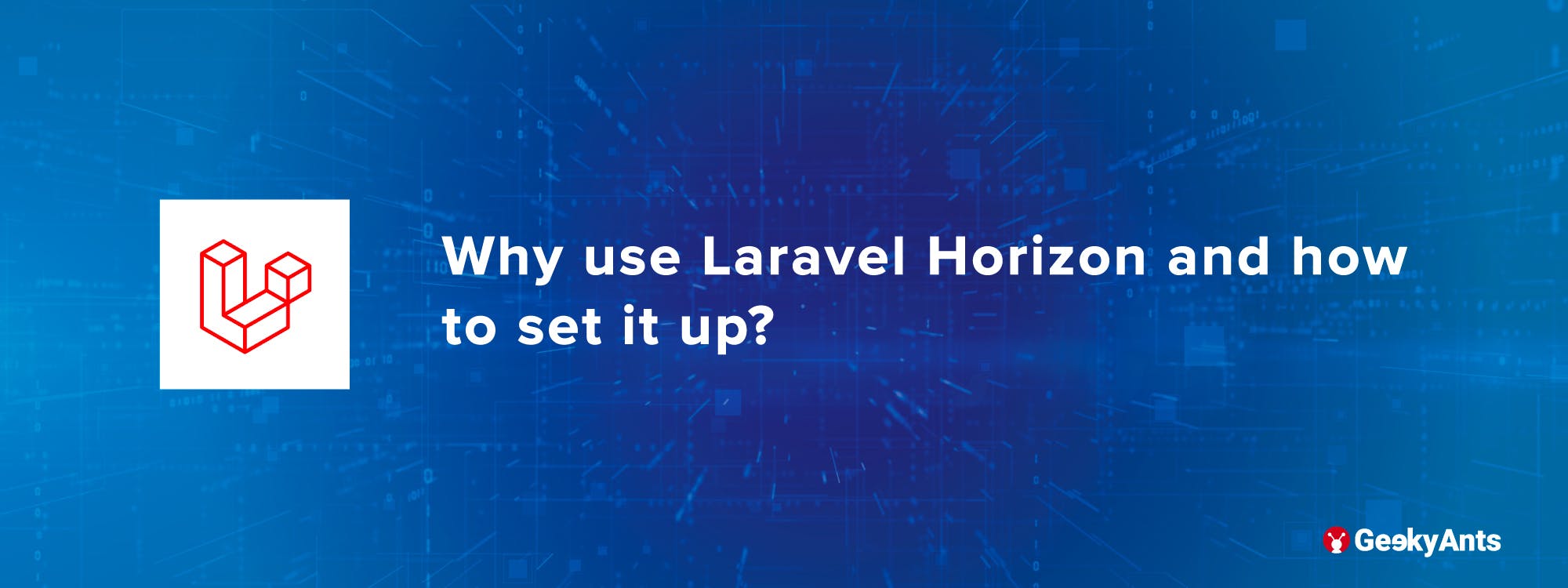 Why Use Laravel Horizon and How To Set It Up?