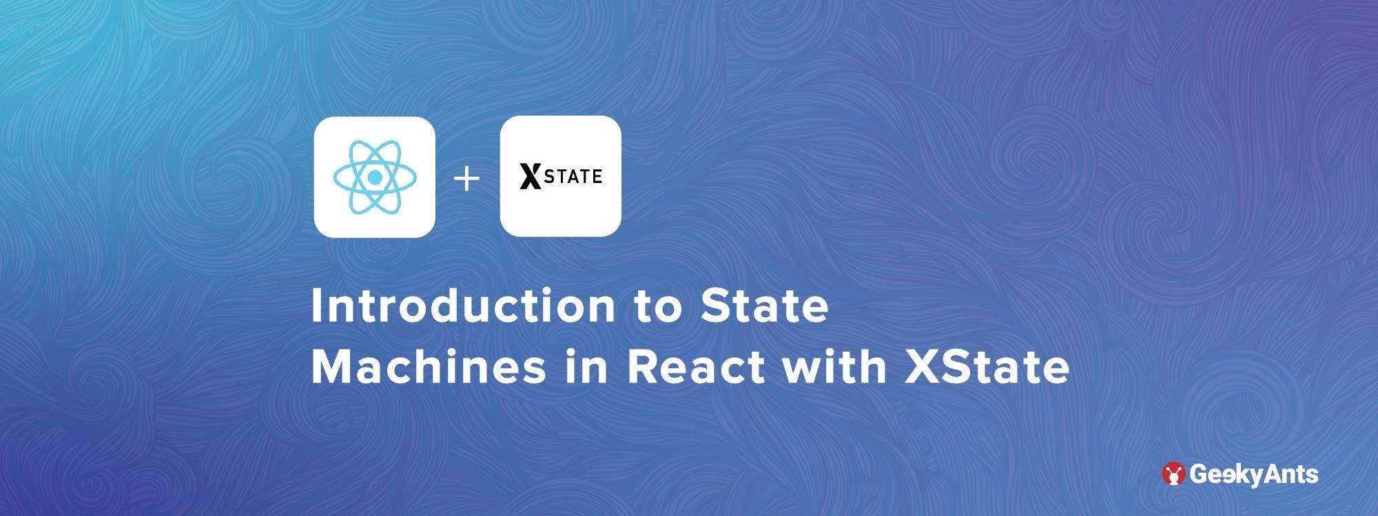 Introduction to State Machines in React with XState