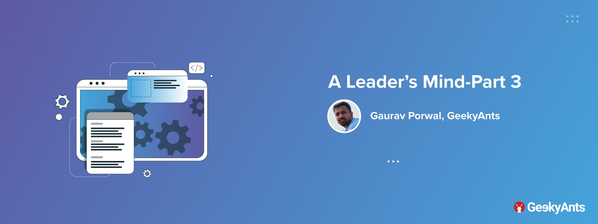 A Leader’s Mind Part 3: Gaurav Porwal, ADOE