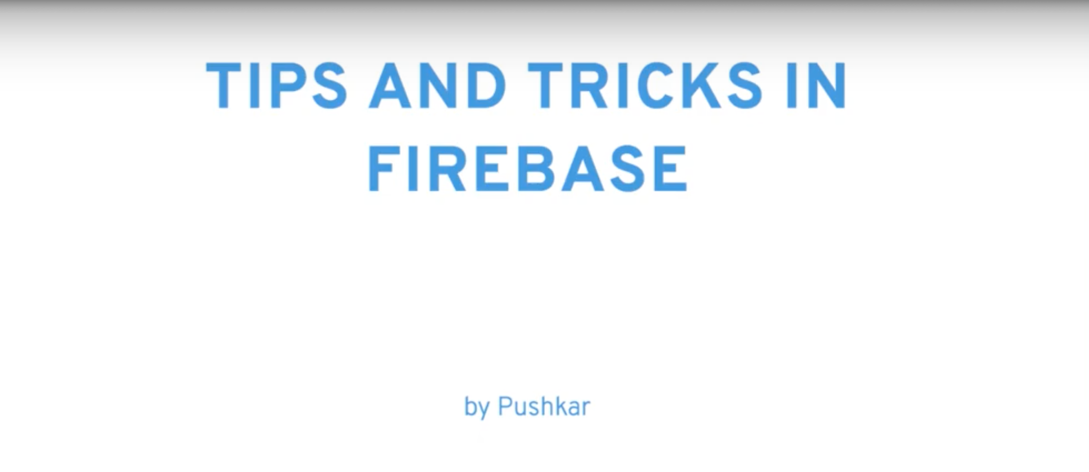 Tips & Tricks in Firebase