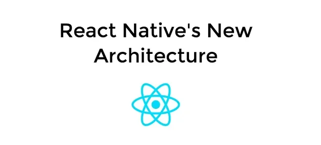 React Native's New Architecture
