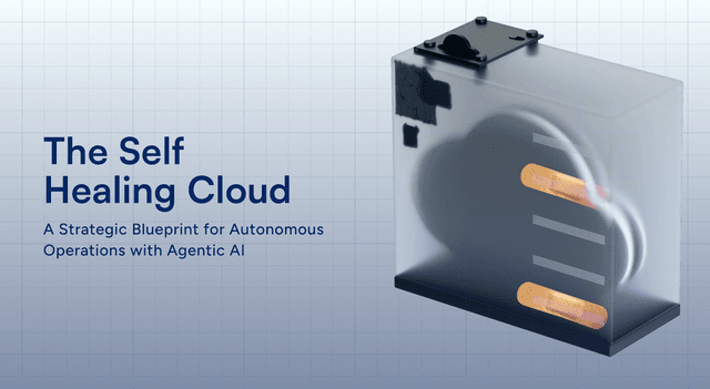 The Self-Healing Cloud: A Strategic Blueprint for Autonomous Operations with Agentic AI