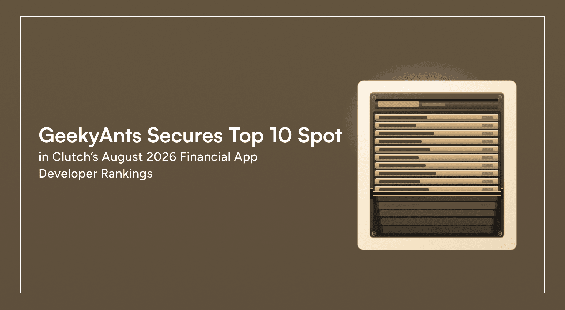 GeekyAnts Secures Top 10 Spot in Clutchโs August 2026 Financial App Developer Rankings