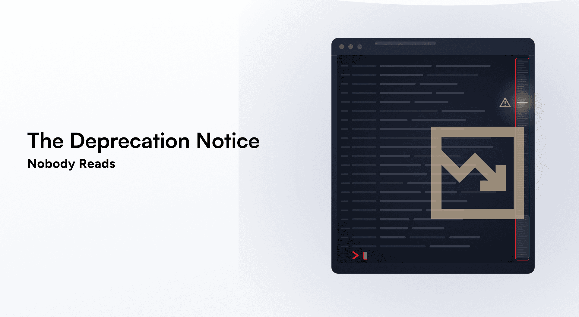 The Deprecation Notice Nobody Reads