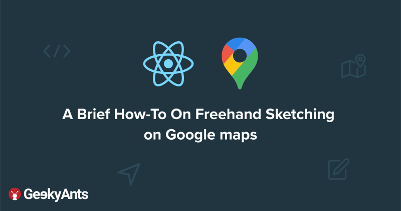 A Brief How-To On Freehand Sketching On Google Maps